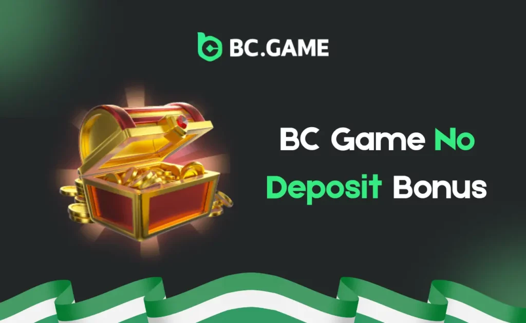 BC Game NG No Deposit Bonus